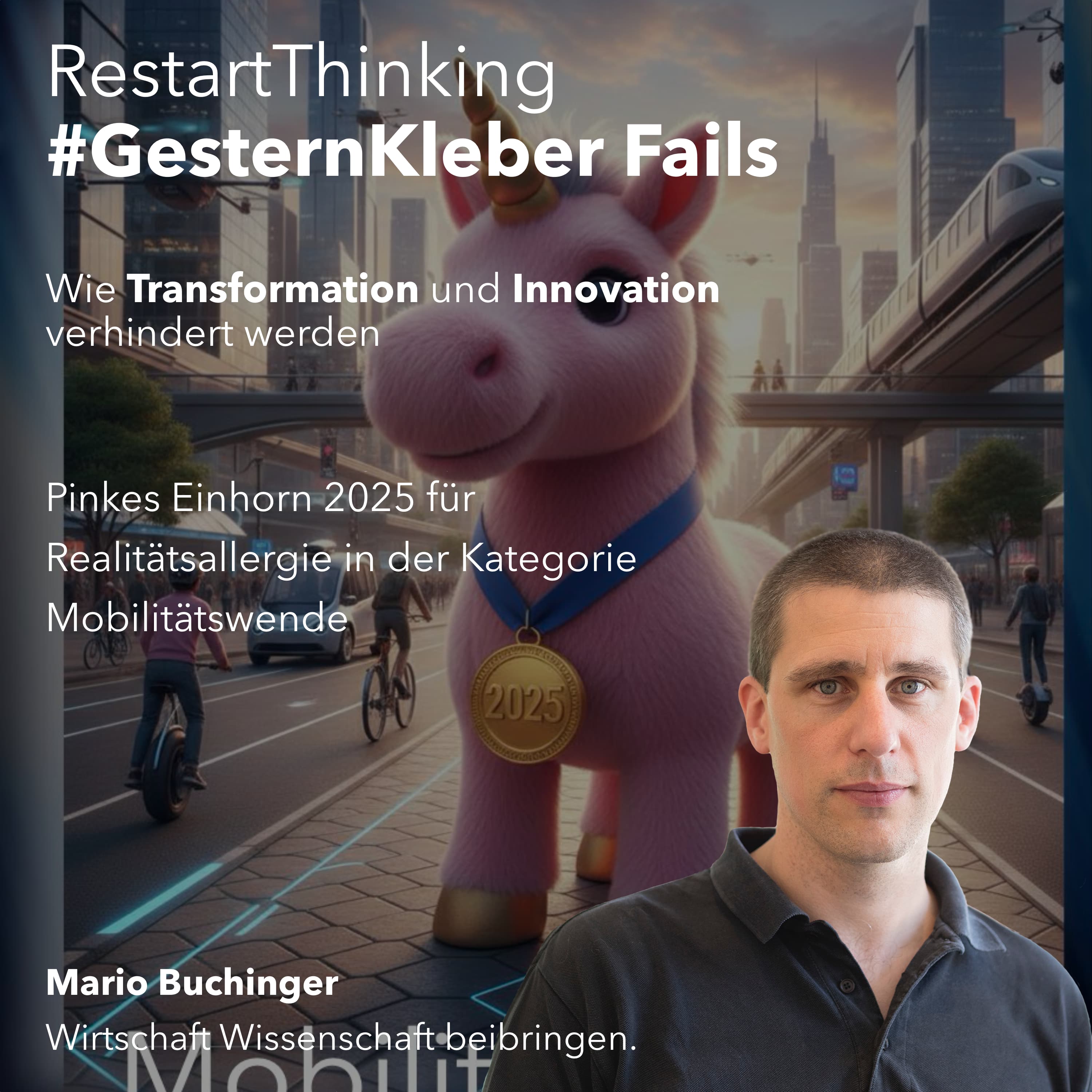 Pinkes Einhorn 2025 für die größte Realitätsverweigerung in der Kategorie Mobilitätswende episode artwork